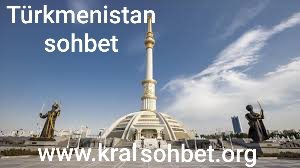 Türkmenistan sohbet
